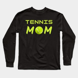 Tennis Mom Long Sleeve T-Shirt